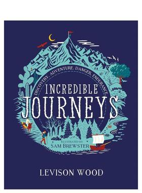【现货】不可思议的旅程发现冒险危险耐力Incredible Journeys英文儿童绘本交通工具城市人文Levison Wood平装Hodder Children bo