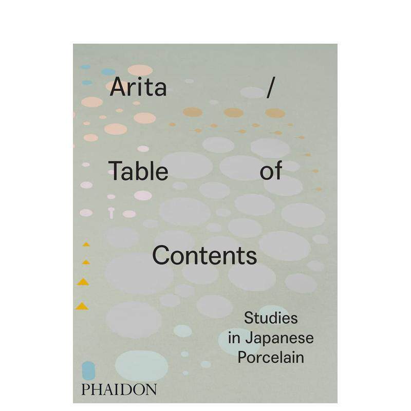 【现货】Arita 目录日本陶瓷的研究Arita  Table 英文博物馆展览私人收藏画册Anniina Koivu精装Phaidon Press进口原版书97807148