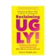 极其快乐 指南Reclaiming 英文心灵励志Vanessa UGLY 重塑丑陋消除压迫提升荣耀和爱自己 Lewis简装 Rochelle 预售 进口原版 书