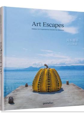 【预售】艺术逃离：博物馆外的艺术体验英文艺术家艺术工作室进口原版书精装14岁以上Art Escapes:Hidden Art Experiences Outsid