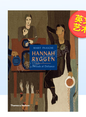 【预售】【T&H】汉娜瑞根反抗的思想英文艺术家工作室进口原版书精装Hannah Ryggen: Threads of Defiance Marit Paasche