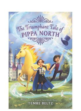 【现货】凯旋的故事皮帕北部Triumphant Tale of Pippa North英文儿童分阶阅读BeltzHarpercollins3-6岁进口原版书97800628358