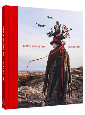 【现货】梅丽尔麦克马斯特血缘关系Bloodline英文摄影集摄影师专辑Meryl McMaster精装Magenta Foundation进口原版书9781926856179