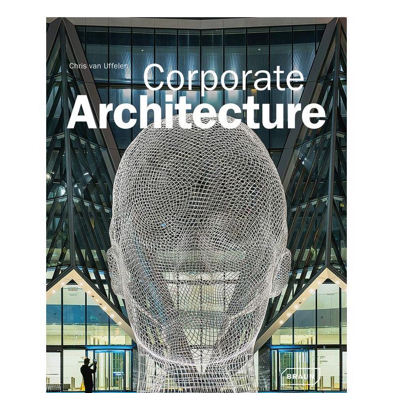 【现货】团体建筑Corporate Architecture英文建筑设计风格与材料构造Chris van Uffelen精装BRAUN进口原版书9783037681688