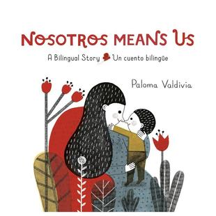 双语诗歌 Nosotros Knopf进口原版 现货 书9780593305140 Valdivia精装 我们代表我们 Us英文文学诗歌Paloma Means