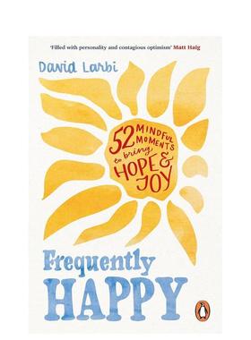 【预售】经常快乐 52个让你充满希望和喜悦的正念时刻Frequently Happy英文生活心灵励志David Larbi平装Rider进口原版书97818460