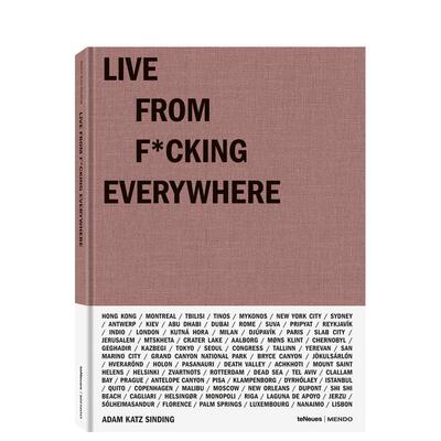 【预售】来自该死的世界各地的现场Live From F*cking Everywhere英文摄影集街拍Adam Katz Sinding精装teNeues进口原版书9783961