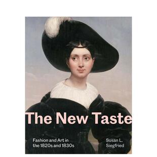 【预售】新风尚19世纪20-30年代的时装与艺术The New Taste - Fashion英文时尚风格与历史Siegfried SL精装Yale University Press