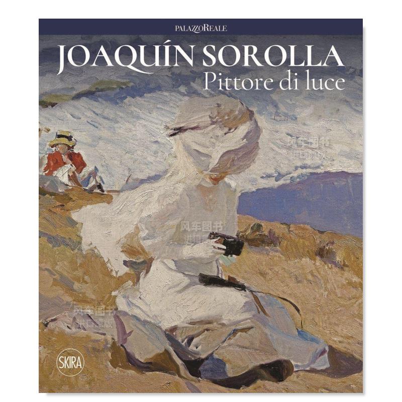 【现货】华金·索罗拉：光线的画家英文外国美术19世纪进口原版外版书精装14岁以上Joaquín Sorolla: Painter of LightMicol Fo