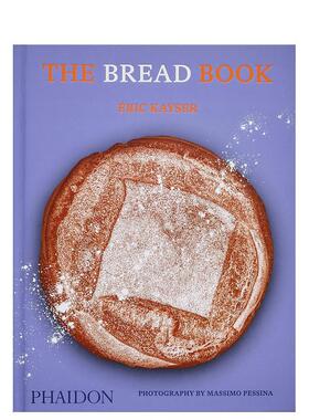 【现货】面包之书The Bread Book英文餐饮Eric Kayser精装Phaidon Press进口原版书9781838665746