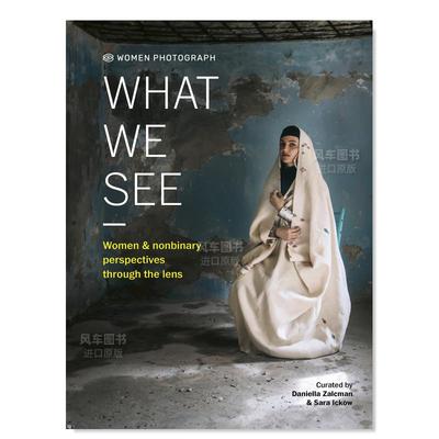 【预 售】女性摄影：我们所见英文摄影集综合作品精装进口原版外版书Women Photograph: What We See