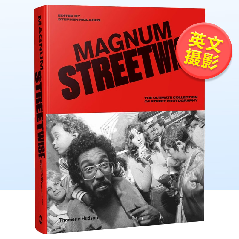 【现货】【T&H】马格南街头摄影街头摄影的终极收藏英文摄影集街拍进口原版书精装14岁以上Magnum Streetwise: The Ultimate Coll