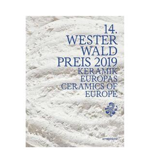 Wieringen精装 Art 欧洲陶瓷14th 2019 英文艺术外国美术Nele Prize 第十四届韦斯特瓦尔德奖 Westerwald Arnoldsche van 预售