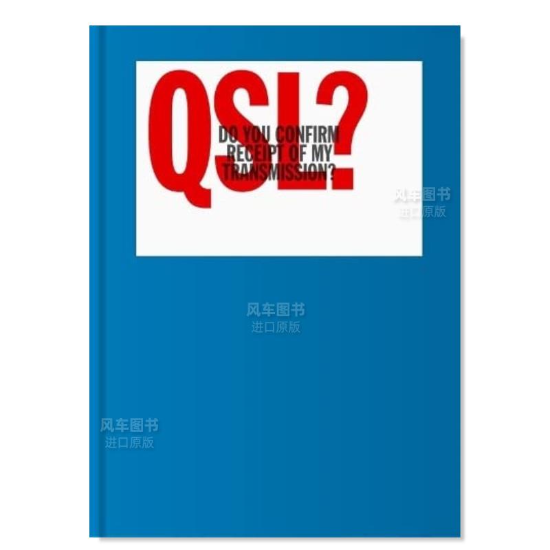 【现货】QSL？：双向无线电通讯视觉画册英文字体图案标志平面设计精装进口原版外版书籍QSL?(Do You Confirm Receipt of My Tran-封面