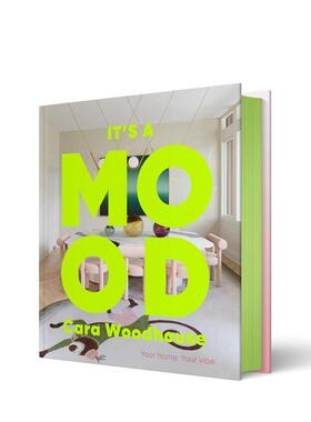 【现货】氛围至上 打造理想居住空间It's a Mood英文室内设计空间与装饰Cara Woodhouse精装Abrams进口原版书9781419771439