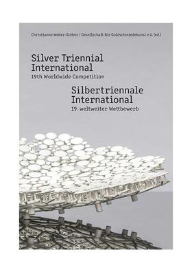 【预售】国际银饰三年展 第 19 届全球竞赛作品集Silver Triennial International 英文珠宝首饰Christianne Weber-Stober精装Arn