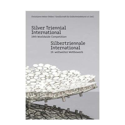 【预售】国际银饰三年展 第 19 届全球竞赛作品集Silver Triennial International 英文珠宝首饰Christianne Weber-Stober精装Arn