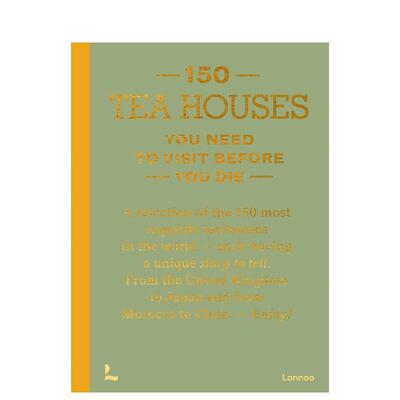 【预售】有生之年去的150个茶馆【150 Series】150 Tea Houses You 英文旅行Léa Teuscher精装Lannoo Publishers进口原版书978