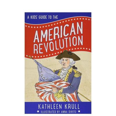 【现货】美国独立战争儿童指南Kids’ Guide to the American Revolution英文儿童分阶阅读KrullHarpercollins6-9岁进口原版书978