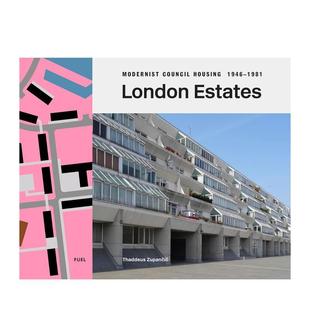 1946 1981London Estates英文摄影集人文景观Thaddeus FUEL 伦敦房产现代主义廉租房建筑 Zupancic精装 Publishing进口原版 现货