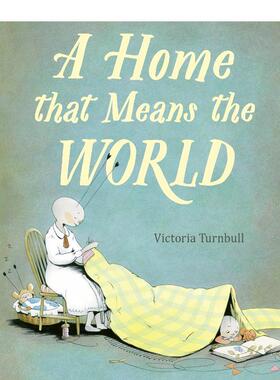 【现货】家意味着全世界 插画家协会奖得主Victoria TurnbullA Home Means The World英文儿童绘本插画师3-6岁精装Victoria Turnb