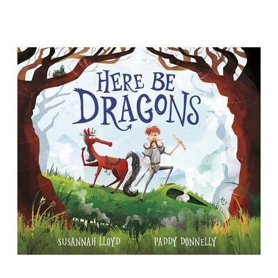 【现货】此处有龙Here Be Dragons英文儿童绘本虚构类Susannah Lloyd?and?Paddy Donnelly?平装Frances Lincoln Publishers3-6岁进