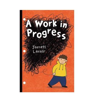 【预售】正在进行的工作Work in Progress英文青少年读物9-12岁精装进口原版书LERNER JARRETT Aladdin
