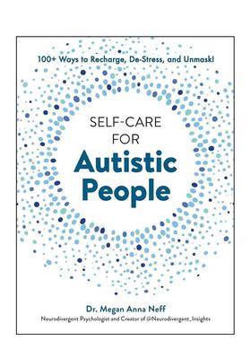 【预售】自闭症患者的自助指南Self-Care for Autistic People英文心灵励志Dr. Megan Anna Neff精装进口原版书Adams9781507221938