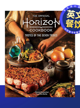 【现货】地平线官方食谱七大部落的美味The Official Horizon Cookbook  Tastes of the Seven Tribes英文餐饮精装Victoria Rosen