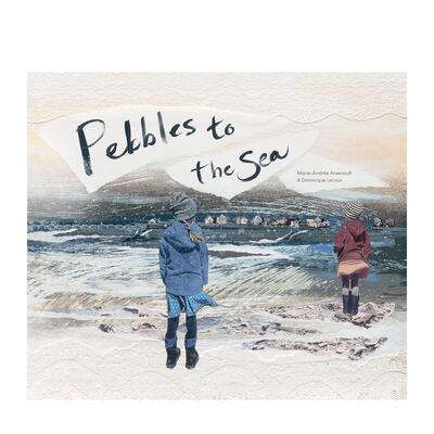 【现货】大海的鹅卵石Pebbles to the Sea 英文儿童绘本人际关系Marie-Andrée Arsenault精装3-6岁Groundwood Books进口原版书