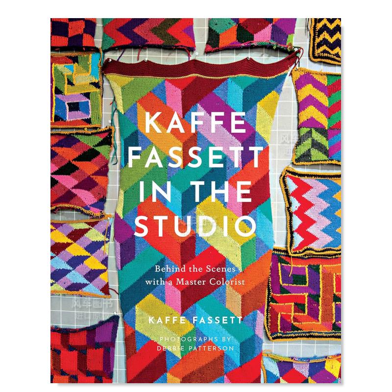【预售】画室中的卡菲法塞特色彩大师的幕后英文时尚设计师品牌进口原版外版书精装Kaffe Fassett in the Studio Behind the Sce