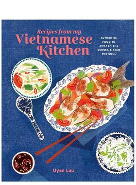 【现货】我的越南厨房食谱Recipes from My Vietnamese Kitchen英文生活餐饮精装Uyen Luu进口原版图书Ryland Peters&Small