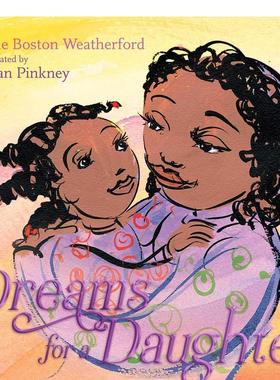 【现货】给女孩做的梦Dreams for a Daughter 英文儿童绘本自我认知情绪管理Weatherford精装Simon & Schuster进口原版书97815344