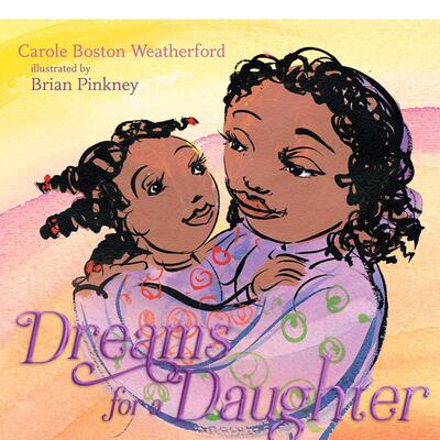 【现货】给女孩做的梦Dreams for a Daughter 英文儿童绘本自我认知情绪管理Weatherford精装Simon & Schuster进口原版书97815344