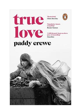 【预售】真爱英文文学小说进口原版图书True Love平装Paddy Crewe Penguin Books
