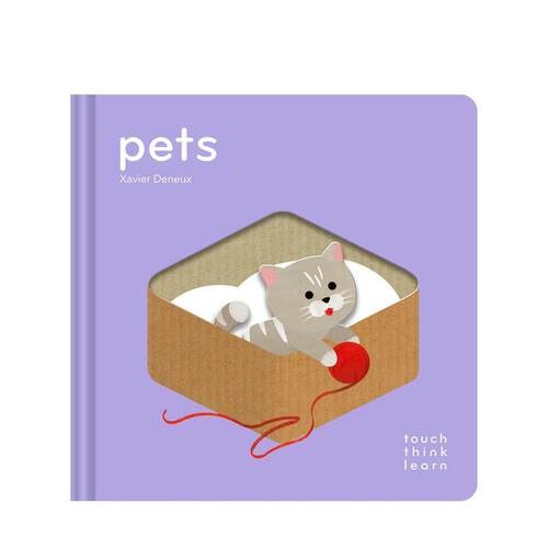【预售】【触摸书】宠物【TouchThinkLearn】Pets英文儿童趣味3-6岁纸板书进口原版书Xavier Deneux Chronicle Books