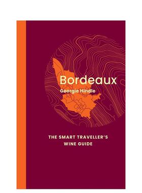 【现货】波尔多精明旅行者葡萄酒指南Bordeaux英文餐饮Georgie Hindle平装进口原版书Academie du Vin Library9781917084512