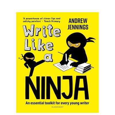 【现货】像忍者一样写作Write Like a Ninja 英文儿童自然拼读Andrew Jennings平装Bloomsbury9-12岁进口原版书9781472988300