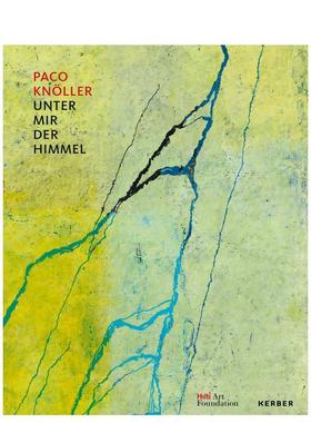 【预售】我之下是天空德语 英语对照Unter mir der Himmel 英文博物馆展览私人收藏画册Uwe Wieczorek平装Kerber Verlag进口原版书