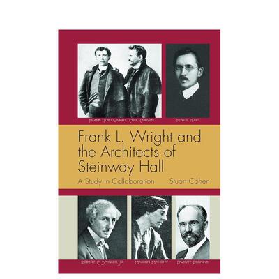 【预售】弗兰克劳埃德赖特与施坦威音乐厅的建筑师们Frank L. Wright and the Architects of Steinway Hall英文设计建筑师工作室