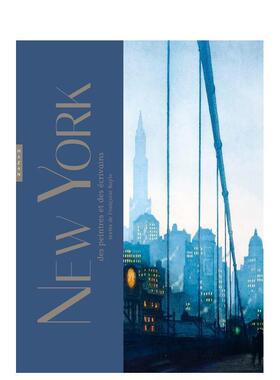 【现货】画家与作家们的纽约New York des peintres et des écrivains法文艺术Fran?oise Bayle精装Editions Hazan进口原版书978