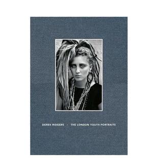 Ridgers精装 London 预售 Books进口 伦敦青年肖像The Ridgers Youth Art ACC Portraits英文摄影肖像Derek 英国摄影师Derek