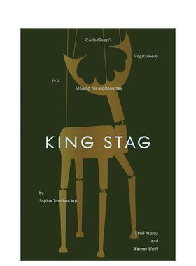 【预售】金鹿索菲托伊伯-阿尔普为莫拉克斯与沃尔夫戏剧创作的牵线木偶King Stag 英文艺术家艺术工作室平装Scheidegger & Spiess