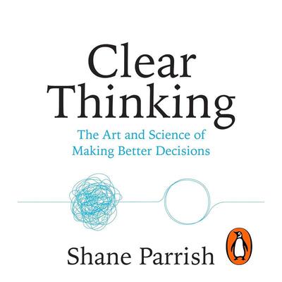 【预售】清醒思考：优质决策的艺术与科学 Clear Thinking 原版英文社会科学