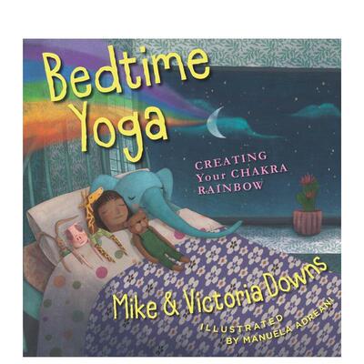 【现货】睡前瑜伽Bedtime Yoga英文儿童绘本身体认知启蒙Mike 精装DeVorss Publications3-6岁进口原版书9780875169576