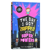 Day 书平装 with Super Got Zapped The McLaughlin著Walker 现货 那一天英文青少年读物进口原版 Powers Tom 我被赋予超能力