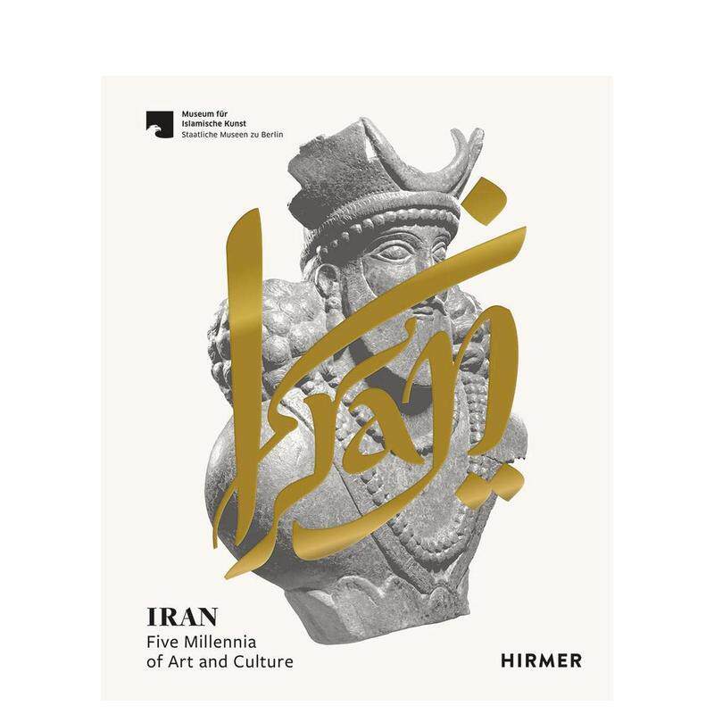 【现货】伊朗 五千年来的艺术和文化Iran英文博物馆展览私人收藏画册Ina Sarikhani精装Hirmer Publishers进口原版书9783777438061