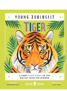 【预售】【小动物学家】老虎【Young Zoologist】Tiger英文儿童绘本动物生态环保Samantha Helle精装3-6岁Neon Squid进口原版书97