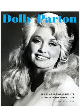 【现货】多利帕顿卓越人生的100个卓越时刻 第 2 卷Dolly Parton英文音乐Tracey E. W. Laird精装Epic Ink进口原版书9780760382967
