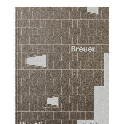 【现货】布劳耶 现代主义先驱专著Breuer英文室内设计设计师工作室Robert McCarter精装Phaidon Press进口原版书9781838668167